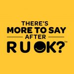R U OK? We’re here for you, and here’s how you can support others